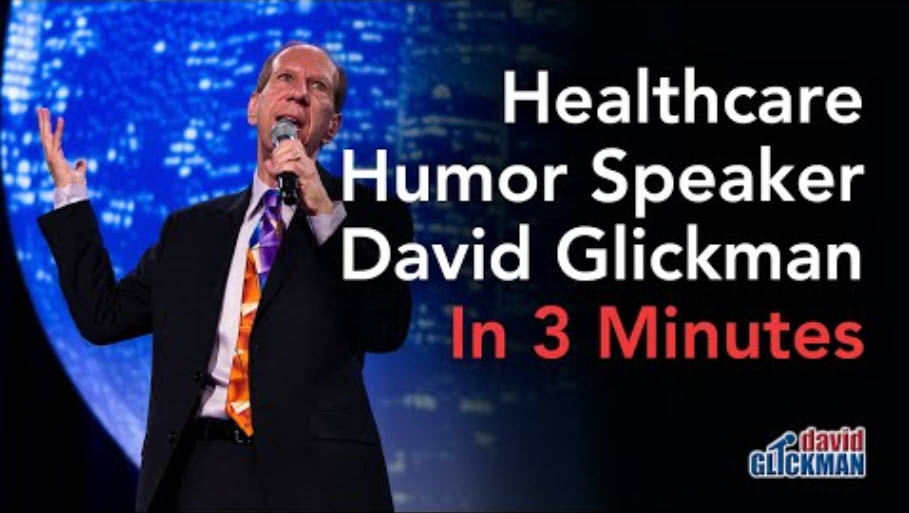 Healthcare humor speaker david glickman In 3 minutes